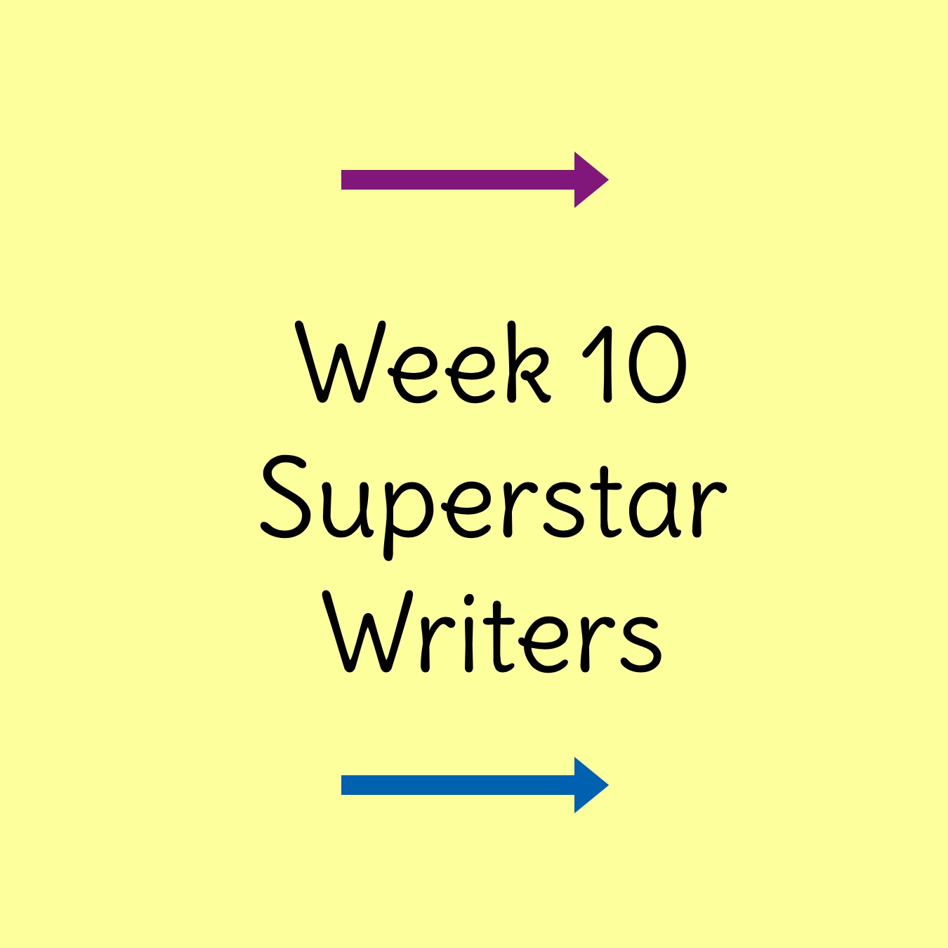 Week 10 Superstar Writers