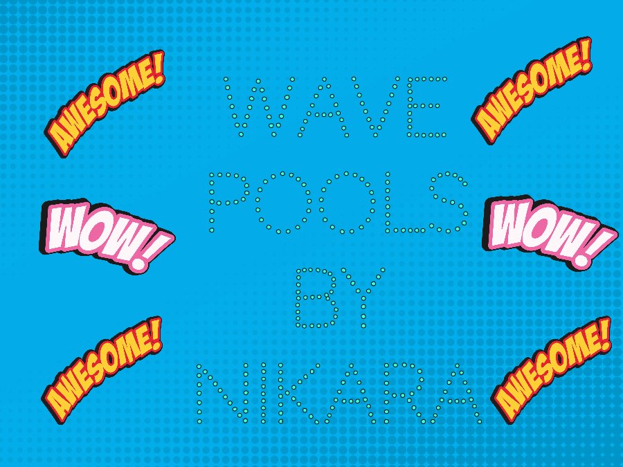 Wave Pools