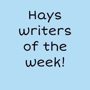 Hays Writers Of The Week (eight)