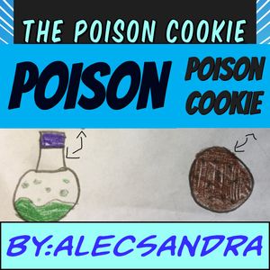 The Poison Cookie